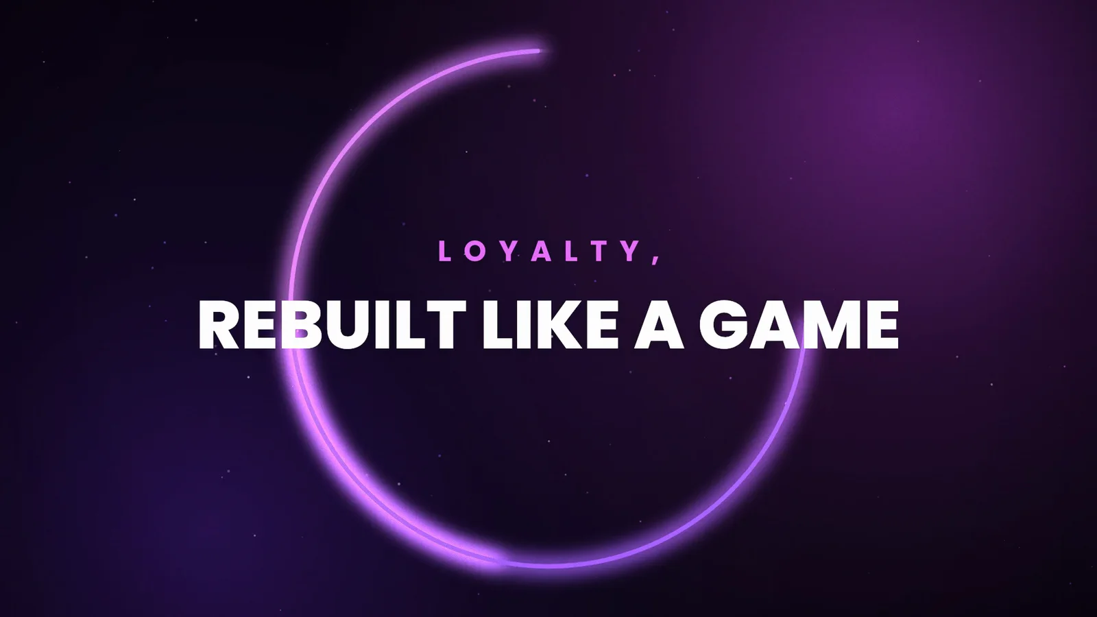 A glowing violet ring on a dark purple ground with the words Loyalty, rebuilt like a game